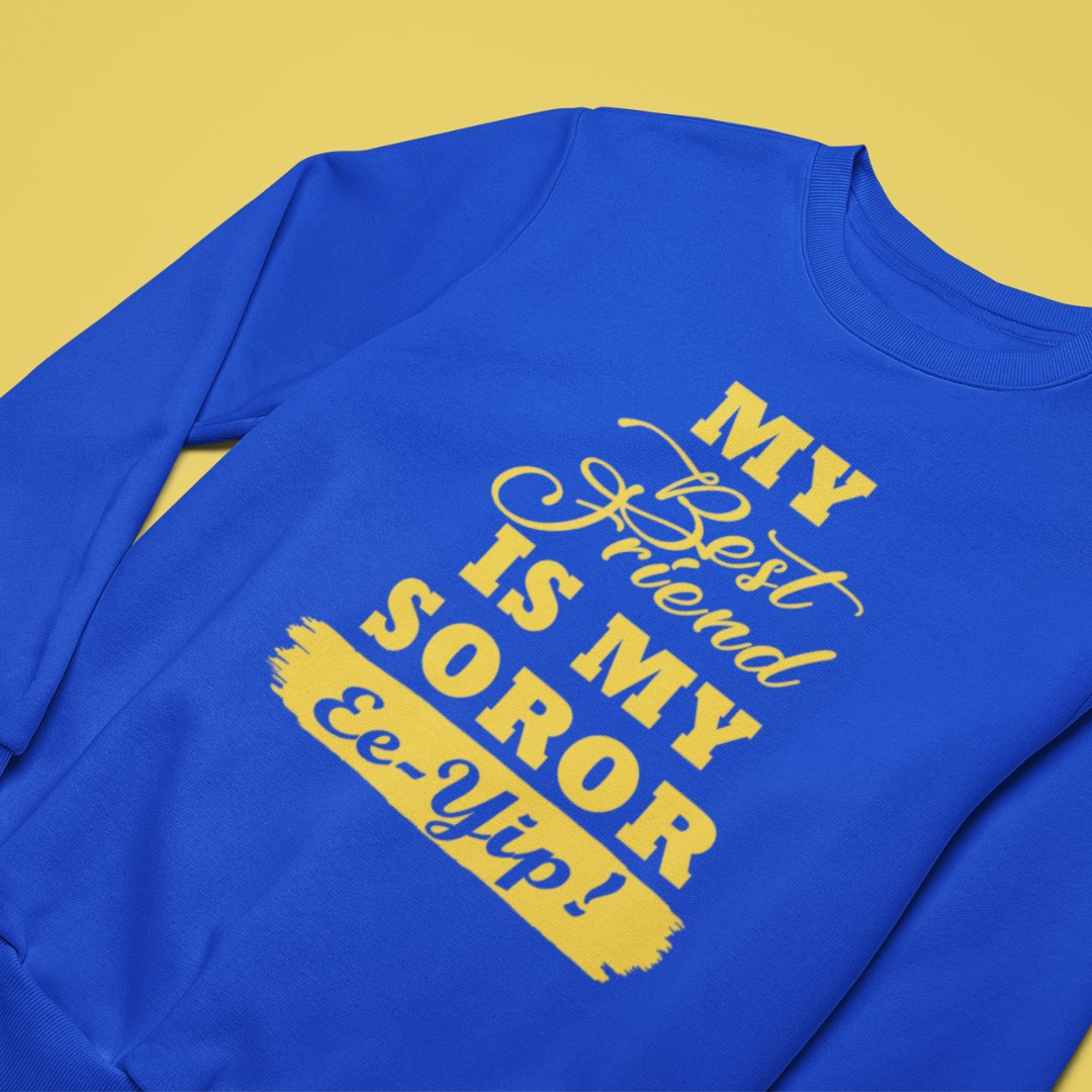 My Best Friend is My Sigma Gamma Rho Soror Tee/Sweatshirt