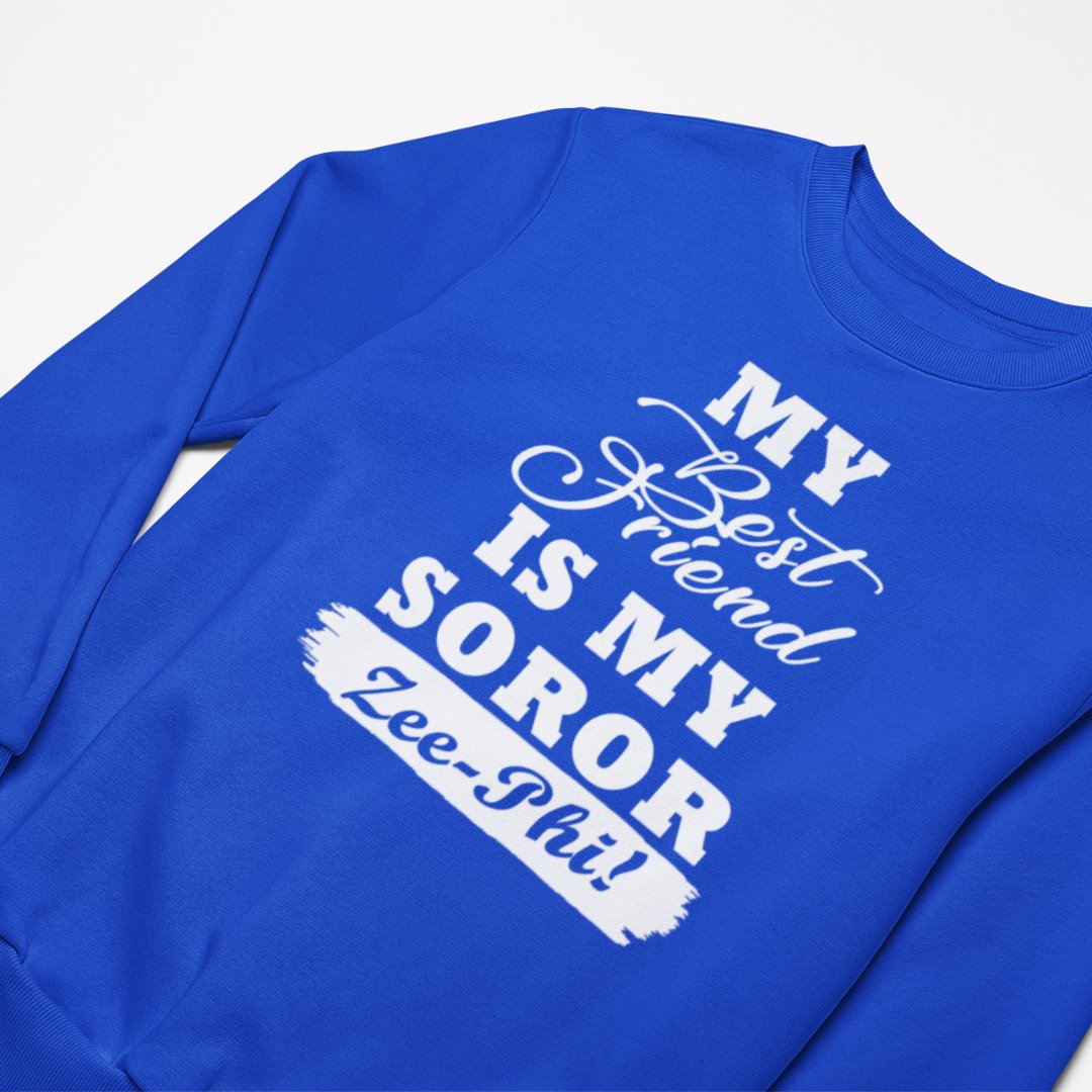 My Best Friend is My Zeta Phi Beta Soror Tee/Sweatshirt