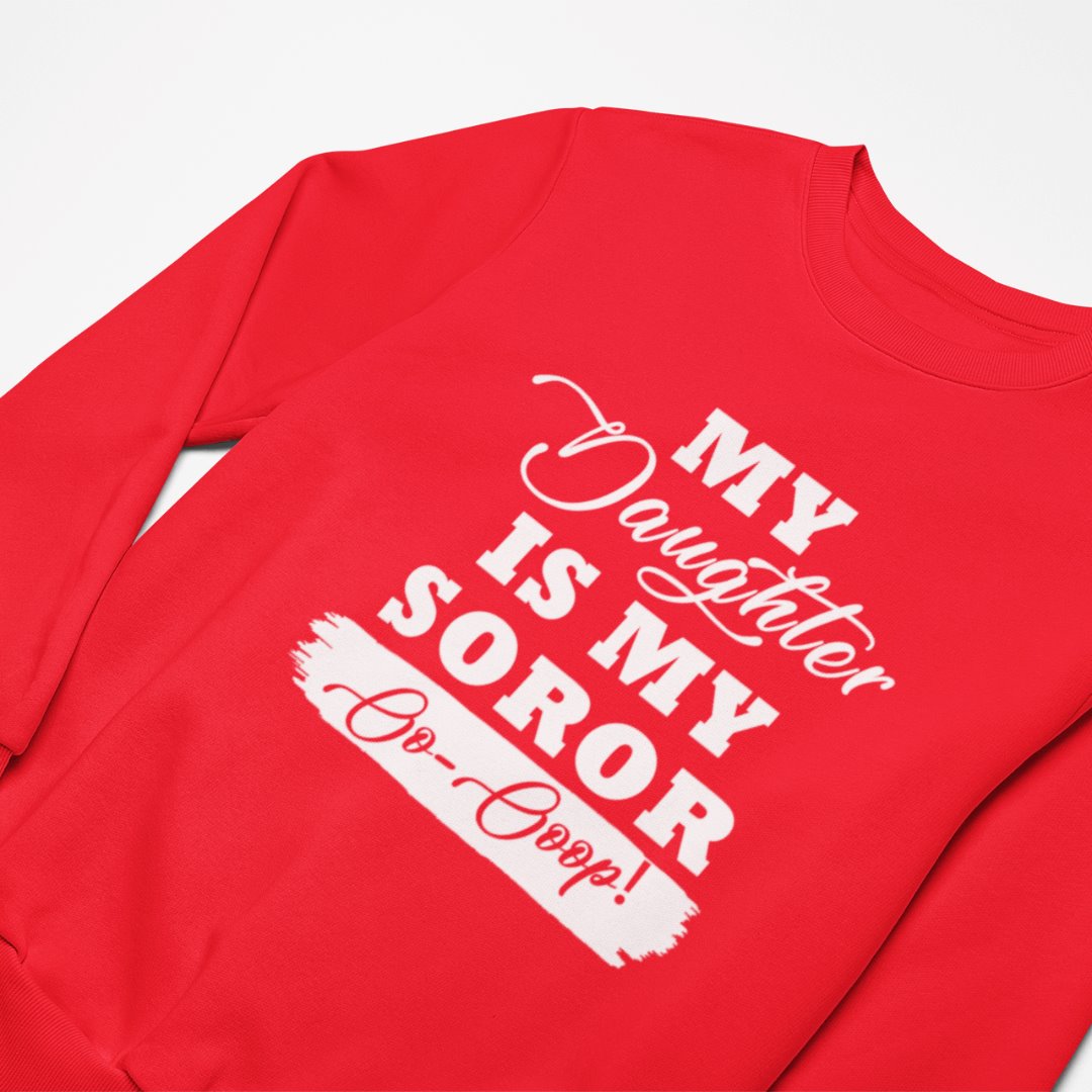 My Daughter is my Delta Sigma Theta Soror