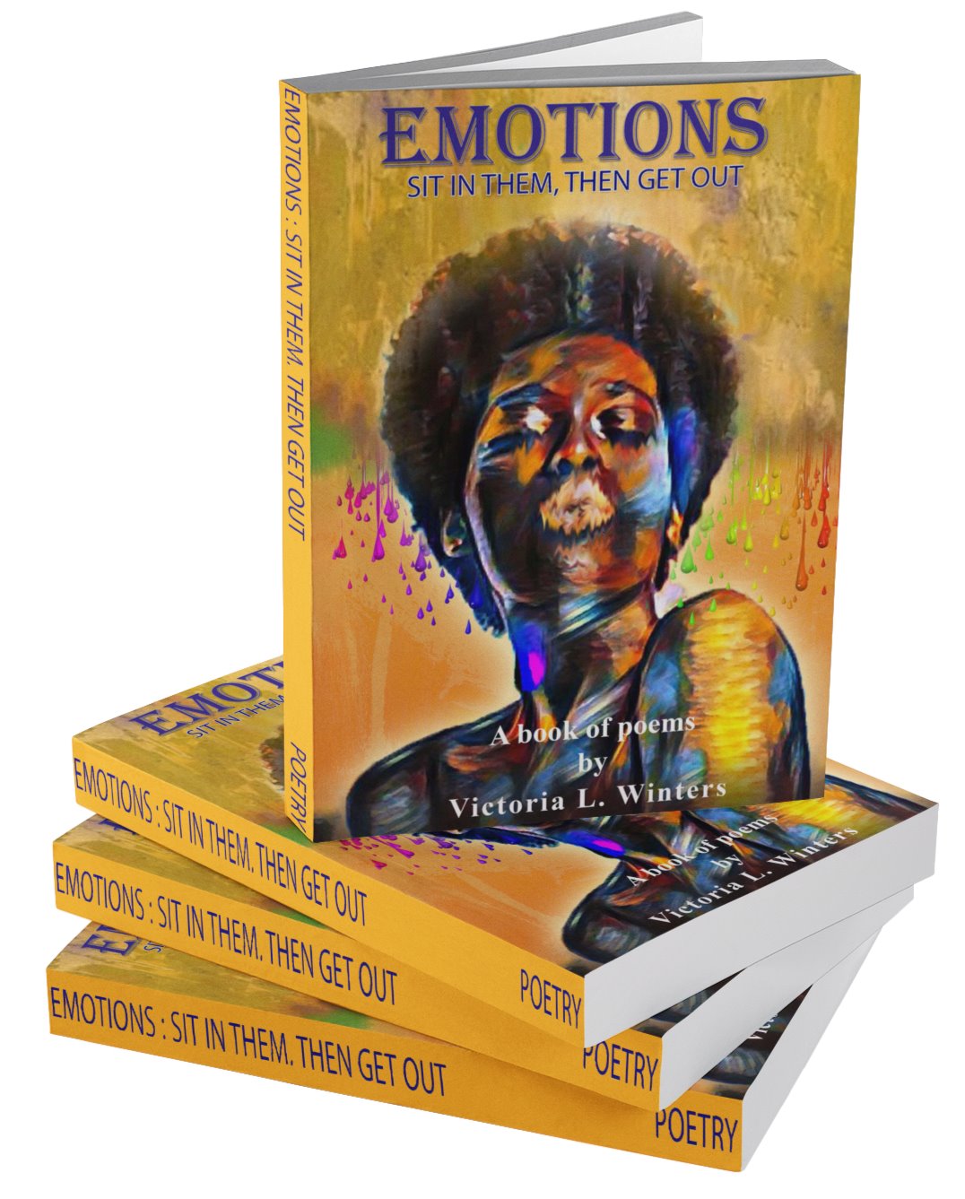 Emotions: Sit in Them, Then Get Out Poetry Book