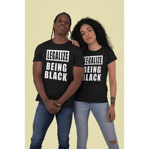 Legalize Being Black T-shirt