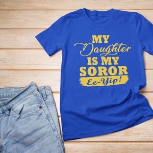 My Daughter is my Sigma Gamma Rho Soror