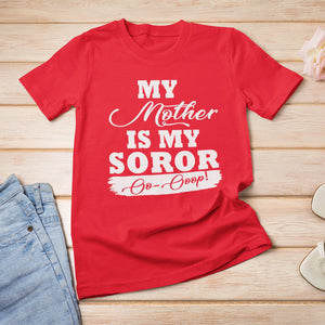 My Mother is my Delta Sigma Theta Soror