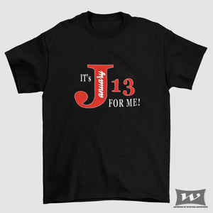 It's January 13 for Me (Delta Sigma Theta) Shirts Winters Industries by Fully Promoted Mesquite S T-SHIRT 