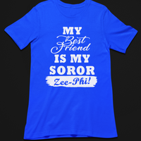 My Best Friend is My Zeta Phi Beta Soror Tee/Sweatshirt