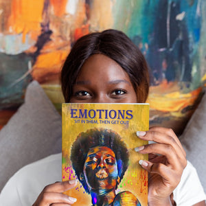 Emotions: Sit in Them, Then Get Out Poetry Book