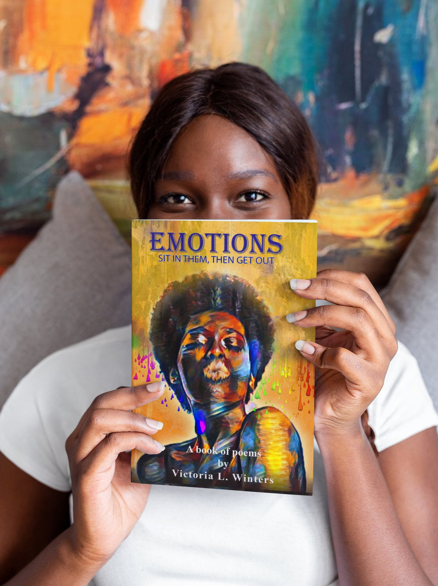 Emotions: Sit in Them, Then Get Out Poetry Book