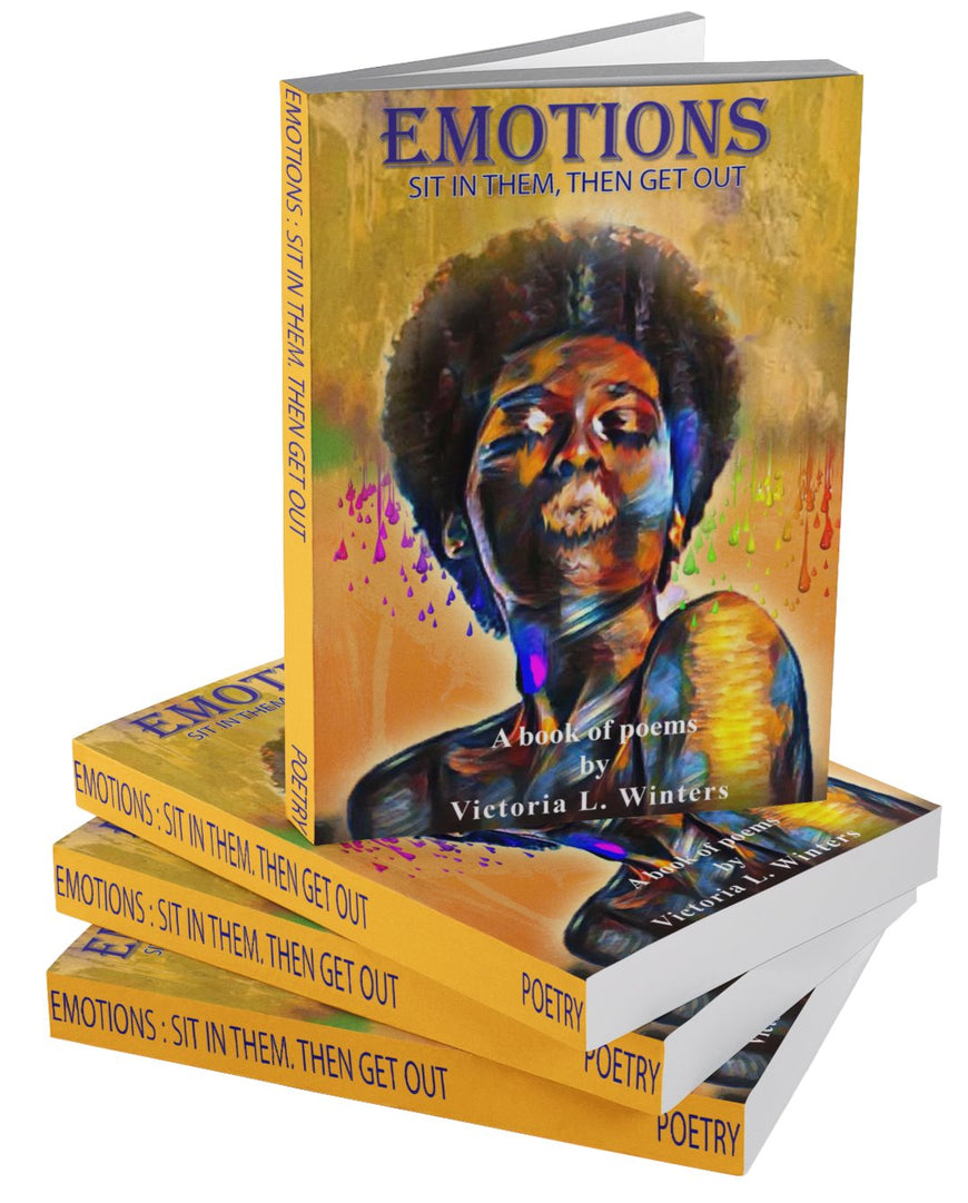 Emotions: Sit in Them, Then Get Out Poetry Book