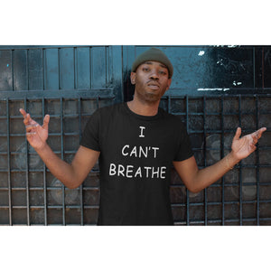 I Can't Breathe T Shirt
