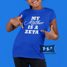 My Mother is a Zeta - Future Zeta Tee